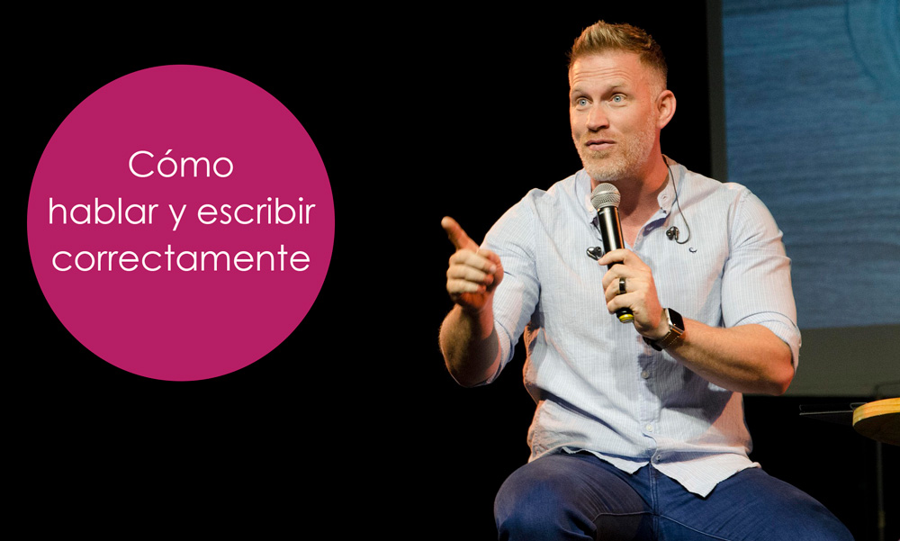 Hablar y escribir correctamente