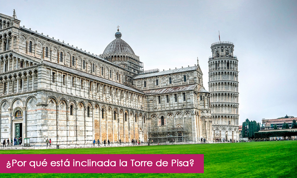 Por qué está inclinada la Torre de Pisa
