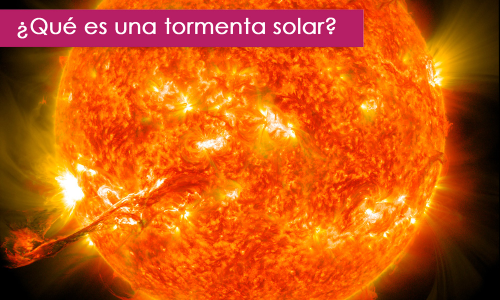 qué es una tormenta solar y como nos afecta