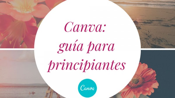 Cómo usar Canva para crear diseños de profesional (guía para principiantes)