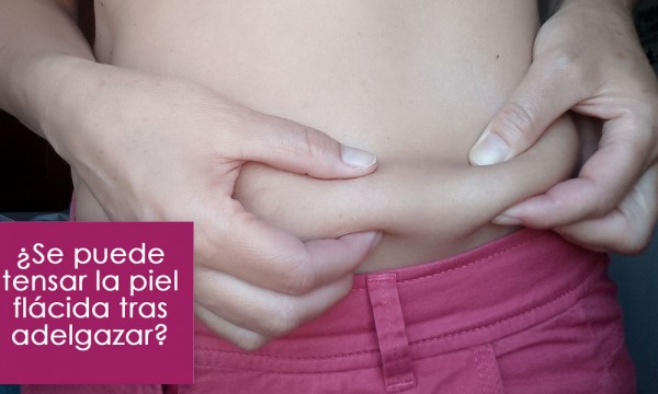 ¿Se puede tensar la piel flácida tras adelgazar?