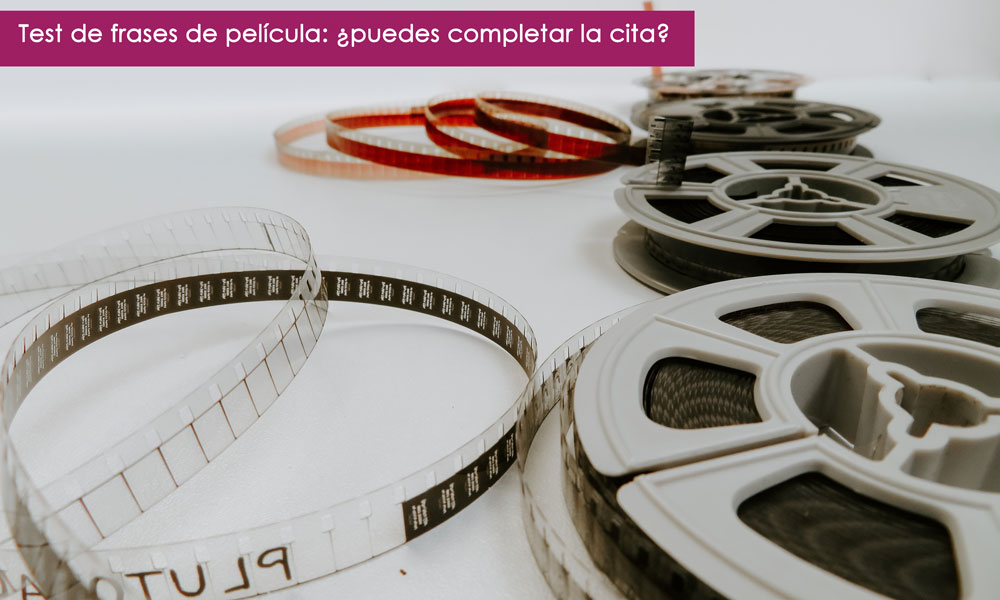 test de frases de películas: ¿puedes completar estas frases de cine?