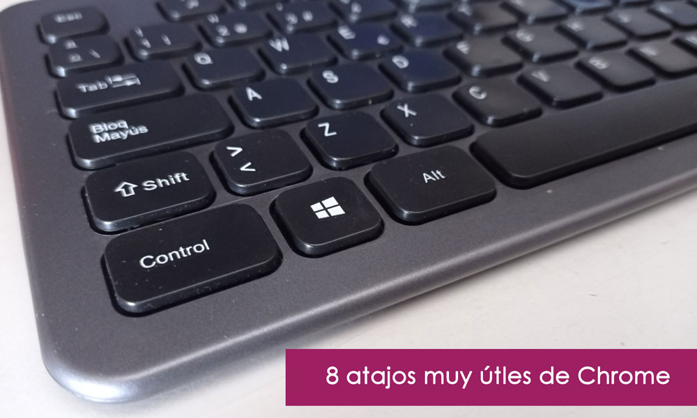 Atajos muy útiles de Google Chrome