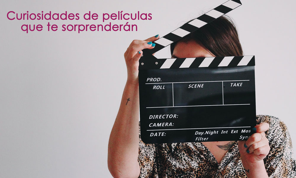 Curiosidades de películas que te sorprenderán