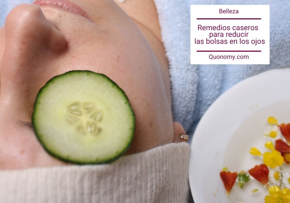 remedios para las bolsas en los ojos