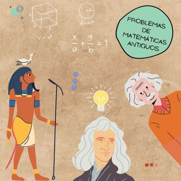 Problemas de matemáticas clásicos de Einstein, Newton, Lewis Carrol, los egipcios...